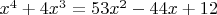 $x^4+4x^3=53x^2-44x+12$