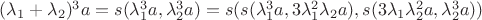 $(\lambda_1+\lambda_2)^3 a = s(\lambda_1^3 a, \lambda_2^3 a) = s(s(\lambda_1^3 a,3\lambda_1^2\lambda_2 a), s(3\lambda_1\lambda_2^2 a, \lambda_2^3 a))$