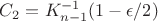 $C_2 = K_{n-1}^{-1}(1 - \epsilon/2)$