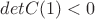 $detC(1)<0$