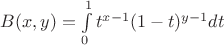 $B(x,y)=\int\limits_{0}^{1}t^{x-1}(1-t)^{y-1}dt$