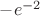 $-e^{-2}$