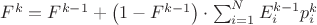 $F^k=F^{k-1}+\left(1-F^{k-1}\right)\cdot\sum_{i=1}^N E_i^{k-1}p_i^k$