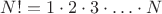 $N!=1\cdot2\cdot3\cdot\ldots\cdot N$