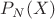 $P_N(X)$