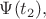 $\Psi(t_2),$