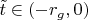 $\tilde{t} \in (-r_{g}, 0)$