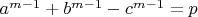 $a^{m-1}+b^{m-1}-c^{m-1}=p$