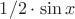 $1/2\cdot \sin{x}$