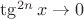$\tg^{2n}x\to 0$