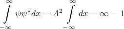 $$\int\limits_{-\infty}^{\infty}\psi\psi^*dx=A^2\int\limits_{-\infty}^{\infty}dx=\infty=1$$
