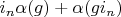 $i_n \alpha(g)+\alpha(g i_n)$