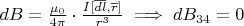 $dB=\frac{\mu_0}{4\pi}\cdot\frac{I[\overline{dl},\overline r]}{r^3}\implies dB_{34}=0$