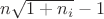 $n \sqrt{1+n_i}-1$