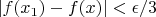 $|f(x_1) - f(x)| < \epsilon / 3$