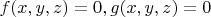 $f(x,y,z)=0, g(x,y,z)=0$