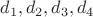 $d_1,d_2, d_3, d_4$