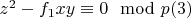 $z^2-f_1xy\equiv 0\mod p\engo(3)$