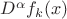 $D^\alpha f_k (x)$