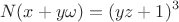 $$N(x + y\omega) = (yz + 1)^3$$