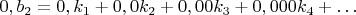 $0,b_2=0,k_1+0,0k_2+0,00k_3+0,000k_4+&hellip;$