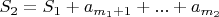 $S_2=S_1+a_{m_1+1}+...+a_{m_2}$