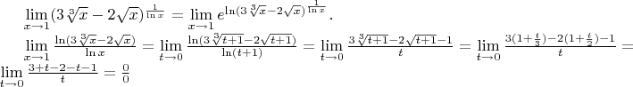 $\lim \limits_{x \to 1} (3 \sqrt[3] {x}-2\sqrt{x}) ^ {\frac {1}{\ln x}}=
\lim \limits_{x \to 1} e ^ {\ln (3 \sqrt[3] {x}-2\sqrt{x}) ^ {\frac {1}{\ln x}}}
.

\lim \limits_{x \to 1} \frac {\ln (3 \sqrt[3] {x}-2\sqrt{x})} {\ln x} = 
\lim \limits_{t \to 0} \frac {\ln (3 \sqrt[3] {t+1}-2\sqrt{t+1})} {\ln (t+1)} = 
\lim \limits_{t \to 0} \frac {3 \sqrt[3] {t+1}-2\sqrt{t+1}-1} {t} = 
\lim \limits_{t \to 0} \frac {3 (1+\frac {t}{3})-2(1+\frac {t}{2})-1} {t} = 
\lim \limits_{t \to 0} \frac {3+t -2-t-1} {t} = \frac {0}{0}
$
