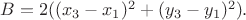 $B=2((x_3-x_1)^2+(y_3-y_1)^2).$
