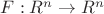 $F:R^n \rightarrow R^n$