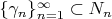 ${\{\gamma_n\}^{\infty}_{n=1} \subset N_n$