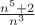 $\frac {{n^5+2}}{n^3}$
