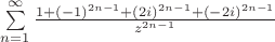 $\sum \limits_{n=1}^\infty \frac{1+(-1)^{2n-1}+(2 i)^{2n-1}+(-2 i)^{2n-1}}{z^{2n-1}}$