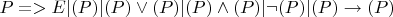 $P => E|(P)| (P)\vee (P)|(P)\wedge (P)|\neg(P)|(P)\rightarrow (P)$
