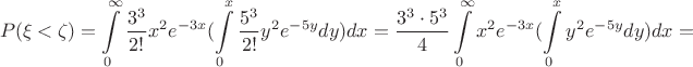$$P(\xi < \zeta)=\int\limits _0^\infty \frac{3^3}{2!}x^2e^{-3x}(\int\limits _0^x \frac{5^3}{2!}y^2e^{-5y}dy)dx=\frac{3^3\cdot 5^3}{4}\int\limits _0^\infty x^2e^{-3x}(\int\limits _0^x y^2e^{-5y}dy)dx=$$