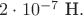 $2\cdot 10^{-7}\text{ Н}.$