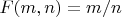 $F(m,n)=m/n$