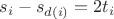 $s_i - s_{d(i)} = 2t_i$