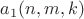 $a_1(n,m,k)$