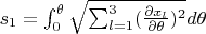 $s_1=\int_{0}^{\theta}\sqrt{\sum_{l=1}^{3}(\frac{\partial x_l}{\partial \theta})^2}d\theta$