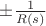 $\pm\frac1{R(s)}$