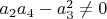 $a_2 a_4-a_3^2 \ne 0$