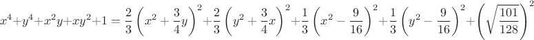 $$x^4+y^4+x^2 y+x y^2+1=\frac23\left(x^2+\frac34y\right)^2+\frac23\left(y^2+\frac34x\right)^2+\frac13\left(x^2-\frac9{16}\right)^2+\frac13\left(y^2-\frac9{16}\right)^2+\left(\sqrt{\frac{101}{128}}\right)^2$$