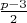 $\frac{p-3}{2}$