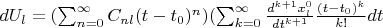 $dU_l=(\sum_{n=0}^{\infty}C_{nl}(t-t_0)^n)(\sum_{k=0}^{\infty}\frac{d^{k+1} x_l^0}{dt^{k+1}}\frac{(t-t_0)^k}{k!}dt$