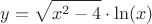 $$y=\sqrt{x^2-4}\cdot\ln (x)$$ $$y=\sqrt{x^2-4}\cdot\ln (x)$$
