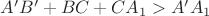 $A'B'+BC+CA_1>A'A_1$