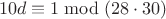 $$
10d \equiv 1\bmod \left( {28 \cdot 30} \right)
$$