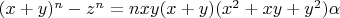 $(x+y)^n-z^n=nxy(x+y)(x^2+xy+y^2)\alpha$