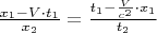 $\frac{x_1-V\cdot t_1}{x_2}=\frac{t_1- \frac{V}{c^2} \cdot x_1}{t_2}$