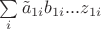 $\sum\limits_i \tilde a_{1i}b_{1i}...z_{1i}$